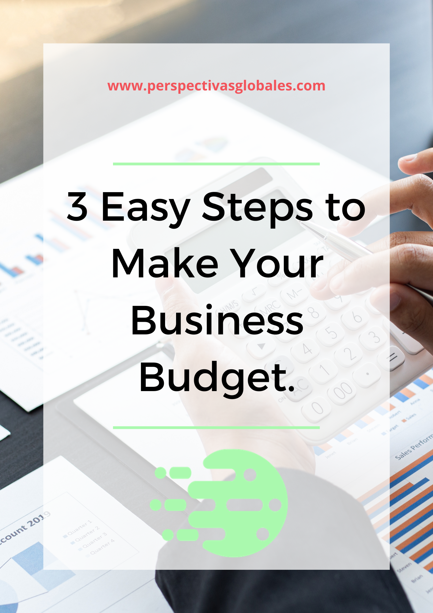 3 Easy Steps to Make Your Business Budget